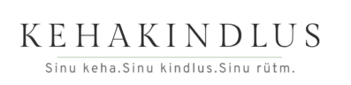 Kehakindlus-Sinu keha.Sinu kindlus.Sinu rütm.